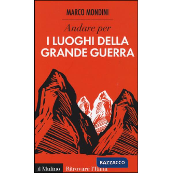 Andare per i luoghi della grande guerra