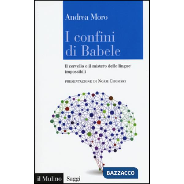 Confini di Babele. Il cervello e il mistero delle lingue impossibili (I)