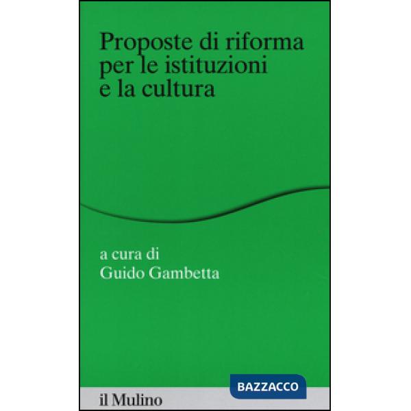 Proposte di riforma per le istituzioni e la cultura