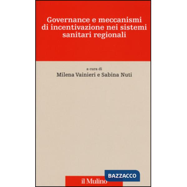 Governance e meccanismi di incentivazione nei sistemi sanitari regionali