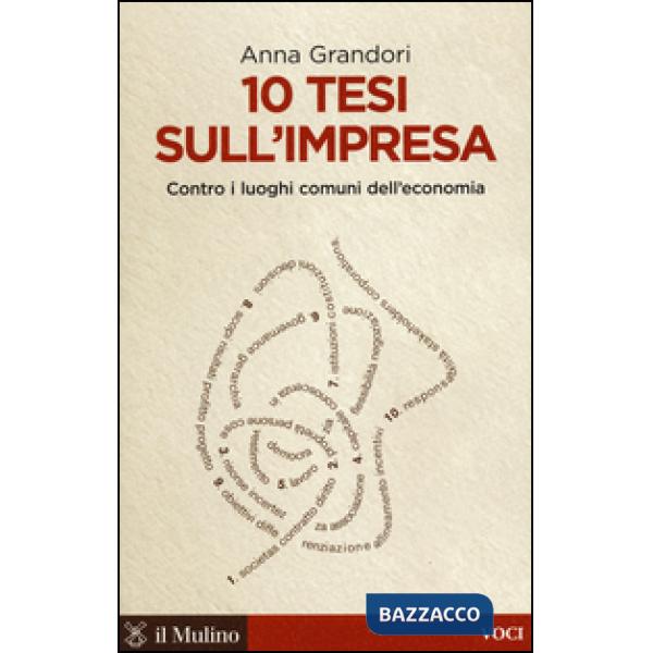 10 tesi sull'impresa. Contro i luoghi comuni dell'economia