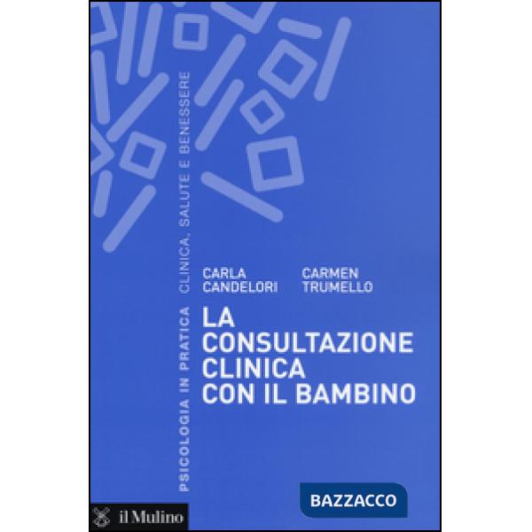 Consultazione clinica con il bambino (La)