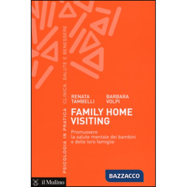 Family home visiting. Promuovere la salute mentale dei bambini e delle loro famiglie