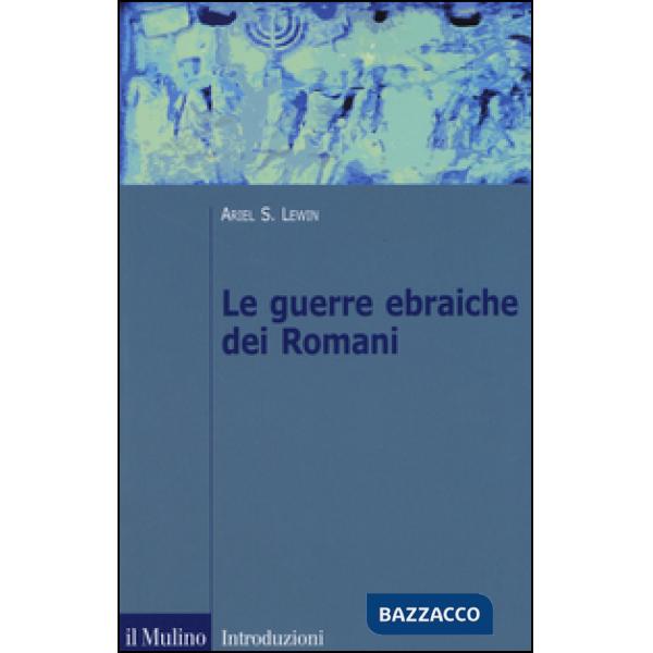 Guerre ebraiche dei romani (Le)