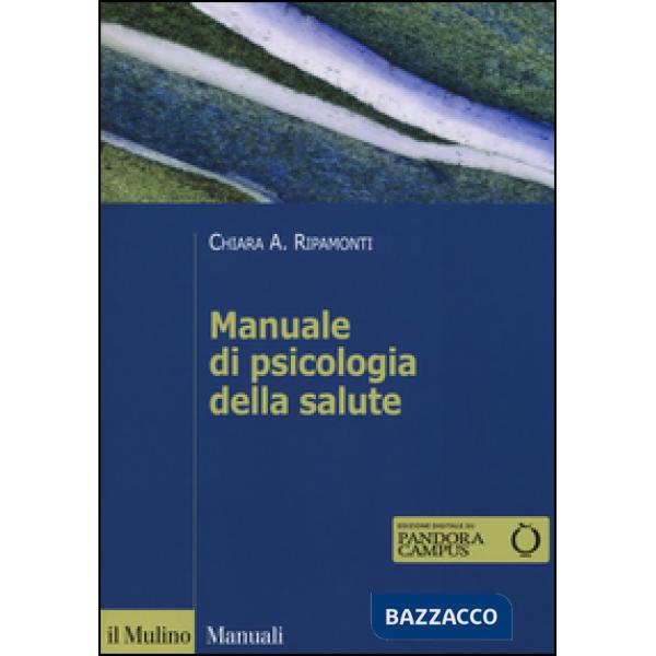Manuale di psicologia della salute. Prospettive cliniche, dinamiche e relazionali