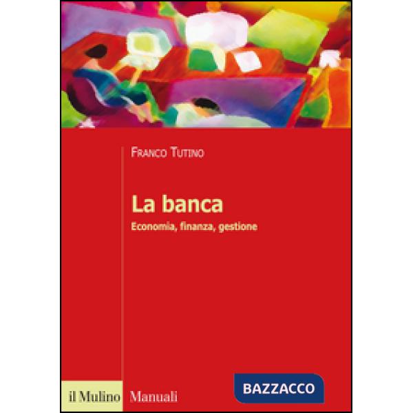 Banca. Economia, finanza, gestione (La)