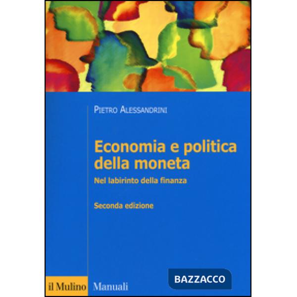 Economia e politica della moneta. Nel labirinto della finanza