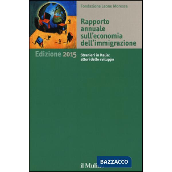 Rapporto annuale sull'economia dell'immigrazione 2015