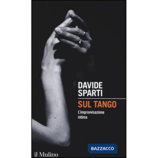 Sul tango. L'improvvisazione intima