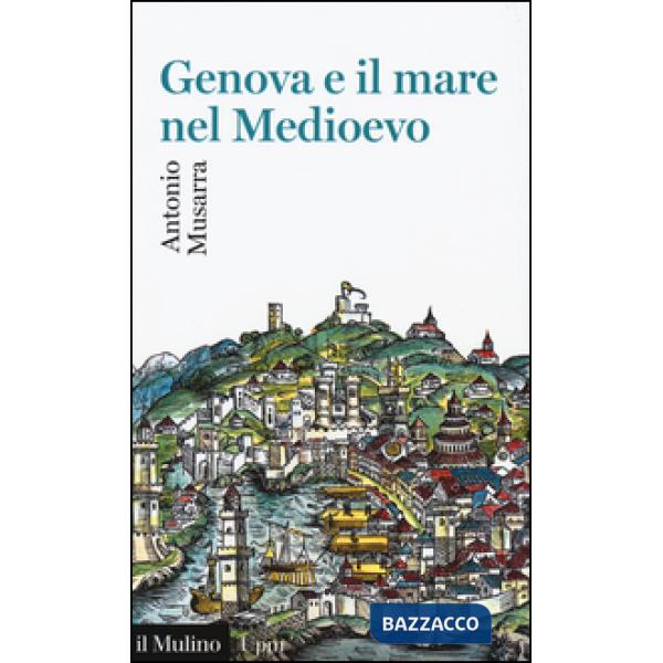 Genova e il mare nel Medioevo