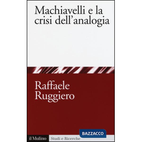 Machiavelli e la crisi dell'analogia