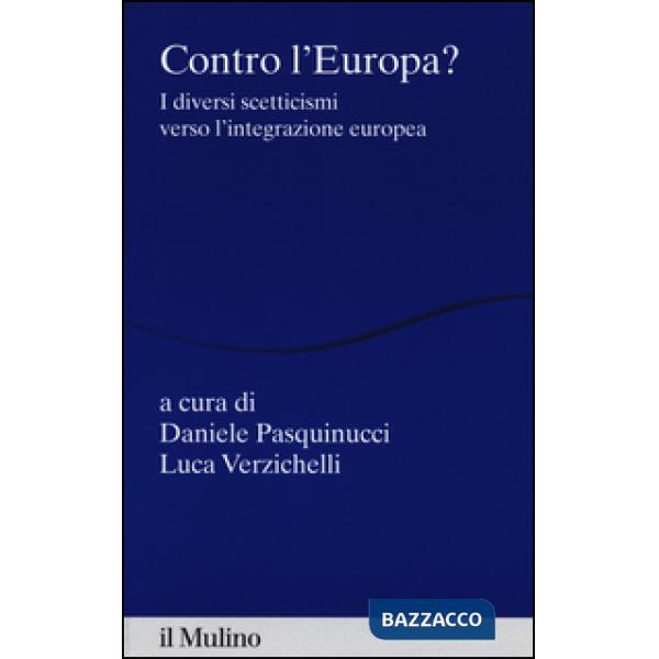 Contro l'Europa? I diversi scetticismi verso l'integrazione europea