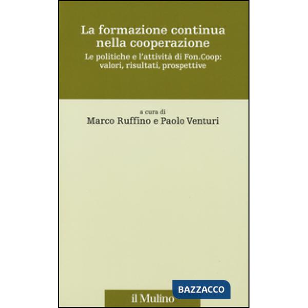 Formazione continua nella cooperazione. Le politiche e l'attività di Fon.Coop: v