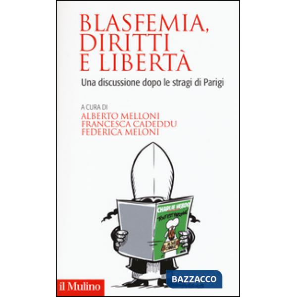 Blasfemia, diritti e libertà. Una discussione dopo le stragi di Parigi
