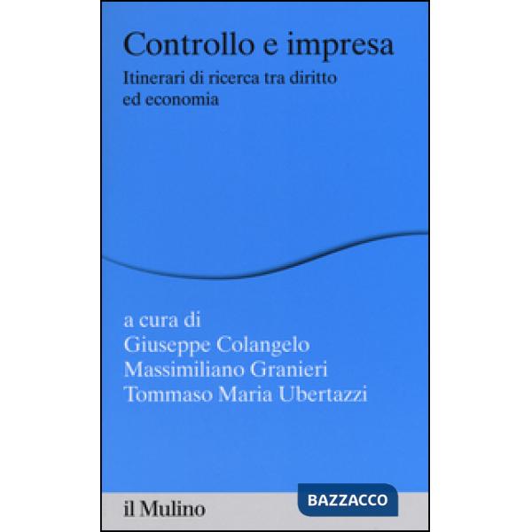 Controllo e impresa. Itinerari di ricerca tra diritto ed economia