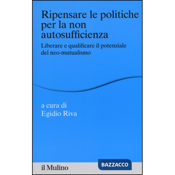 Ripensare le politiche per la non autosufficienza. Liberare e qualificare il pot