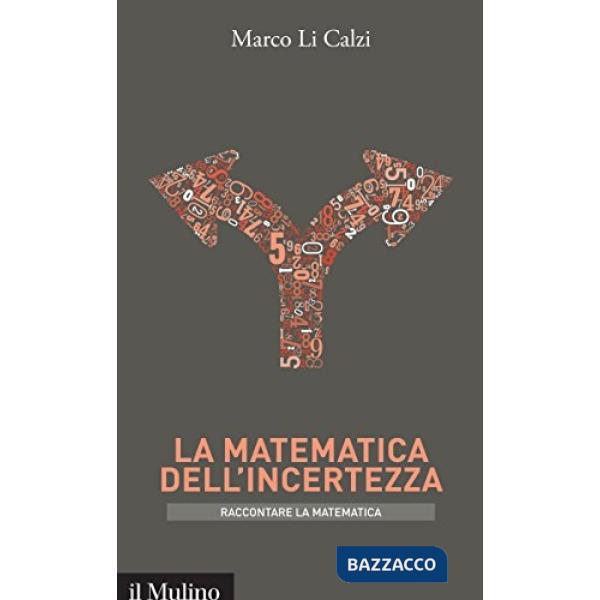 Matematica dell'incertezza (La)