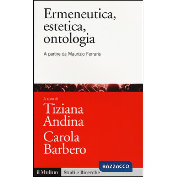 Ermeneutica, estetica, ontologia. A partire da Maurizio Ferraris