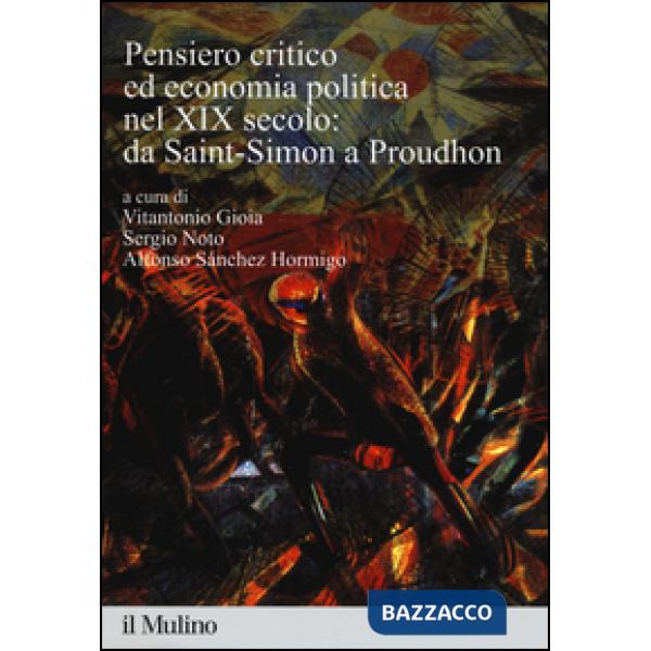 Pensiero critico ed economia politica nel XIX secolo: da Saint-Simon a Proudhon