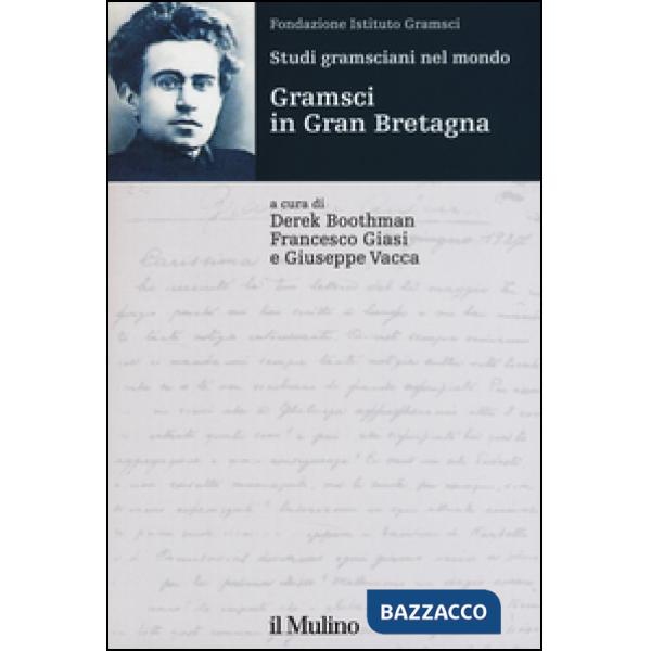 Studi gramsciani nel mondo. Gramsci in Gran Bretagna