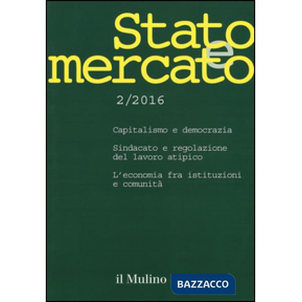 Stato e mercato. Quadrimestrale di analisi dei meccanismi e delle istituzioni so