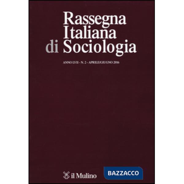 Rassegna italiana di sociologia (2016). Vol. 2