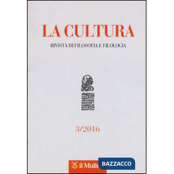 Cultura. Rivista di filosofia e filologia (2016) (La). Vol. 3