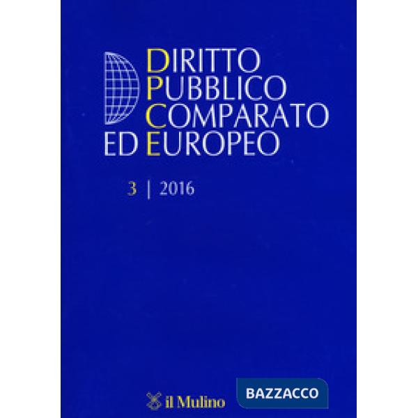 Diritto pubblico comparato europeo (2016). Vol. 3