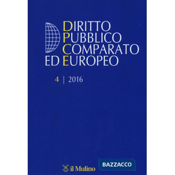 Diritto pubblico comparato ed europeo (2016). Vol. 4