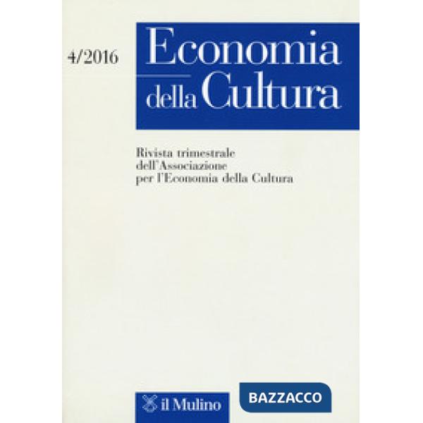 Economia della cultura (2016). Vol. 4