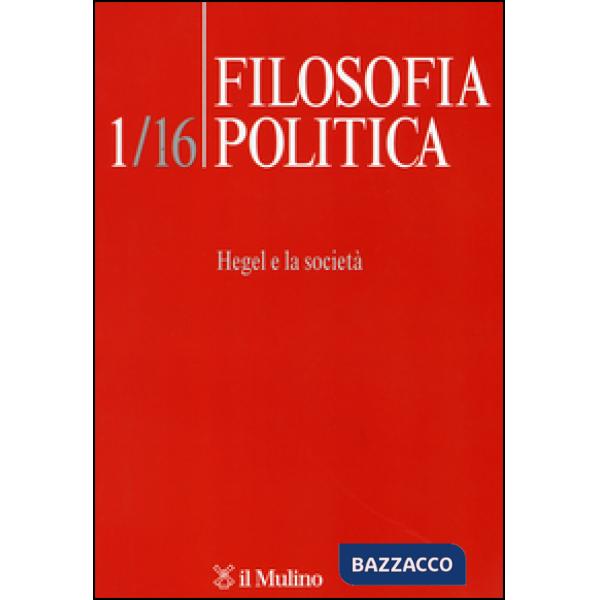 Filosofia politica (2016). Vol. 1: Hegel e la società