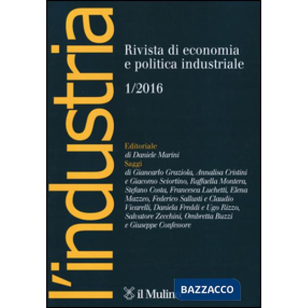 Industria. Rivista di economia e politica industriale (2016) (L'). Vol. 1