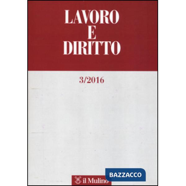Lavoro e diritto (2016). Vol. 3