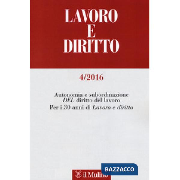 Lavoro e diritto (2016). Vol. 4