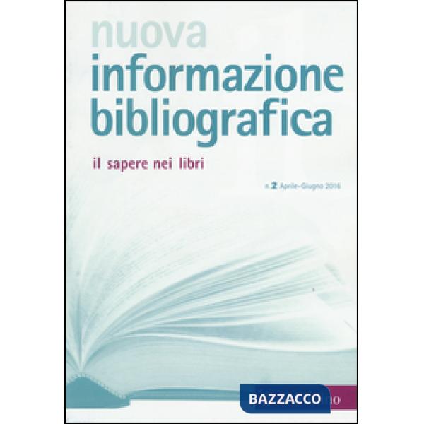 Nuova informazione bibliografica (2016). Vol. 2
