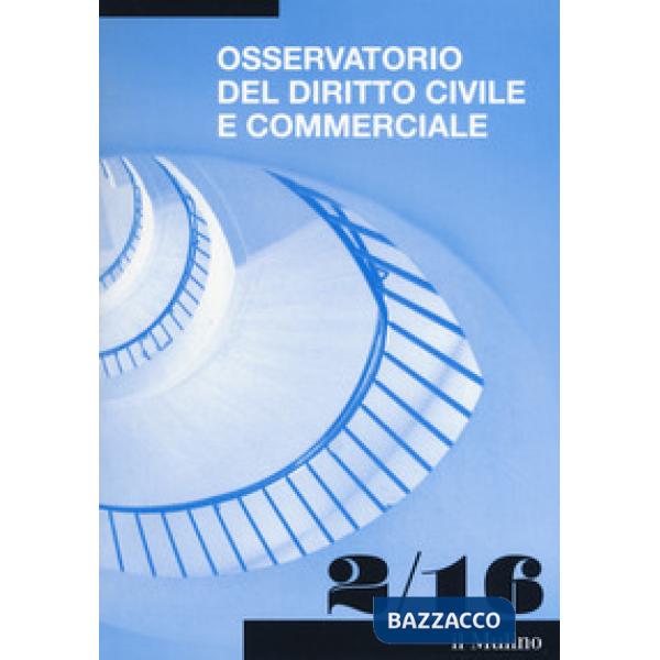 Osservatorio del diritto civile e commerciale (2016). Vol. 2