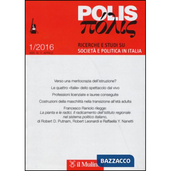 Polis. Ricerche e studi su società e politica in Italia (2016). Vol. 1