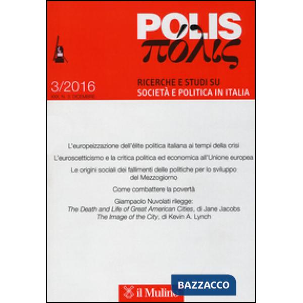 Polis. Ricerche e studi su società e politica in Italia (2016). Vol. 3