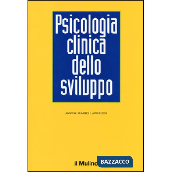Psicologia clinica dello sviluppo (2016). Vol. 1