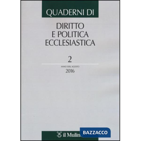 Quaderni di diritto e politica ecclesiastica (2016). Vol. 2