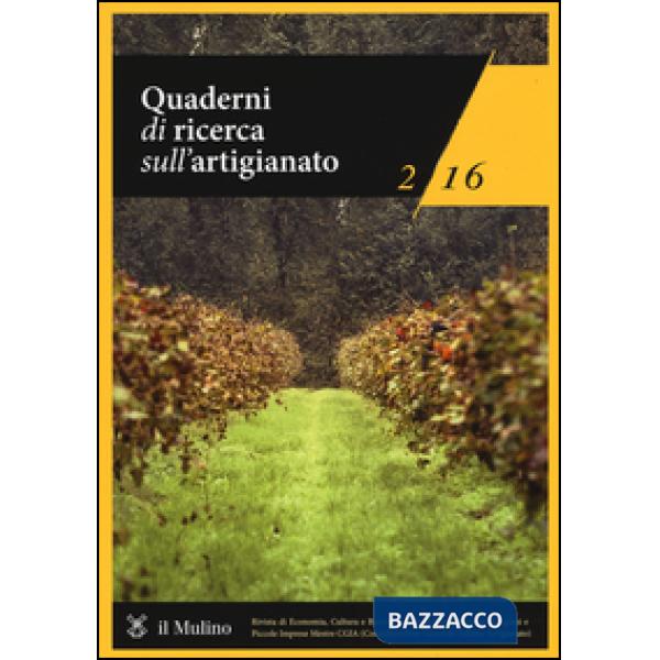 Quaderni di ricerca sull'artigianato (2016). Vol. 2
