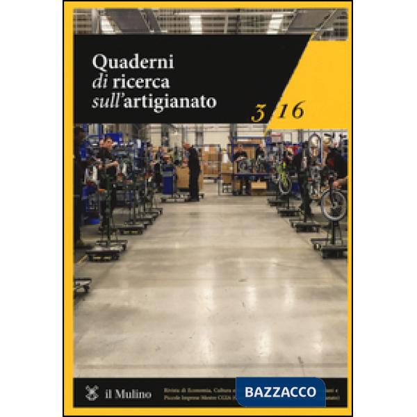 Quaderni di ricerca sull'artigianato (2016). Vol. 3
