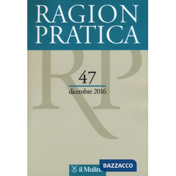 Ragion pratica (2016). Vol. 47