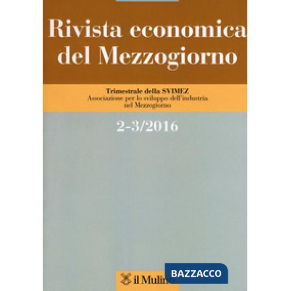 Rivista economica del Mezzogiorno vol. 2-3 (2016)