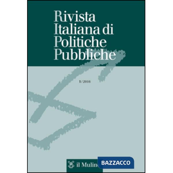Rivista italiana di politiche pubbliche (2016). Vol. 1