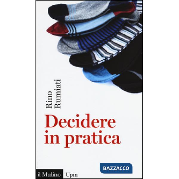 Decidere in pratica