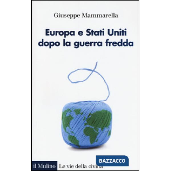 Europa e Stati Uniti dopo la guerra fredda