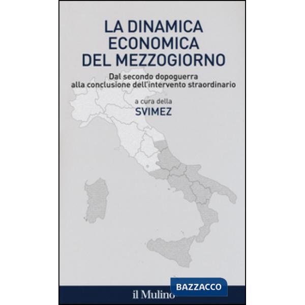 Dinamica economica del mezzogiorno. Dal secondo dopoguerra alla conclusione dell