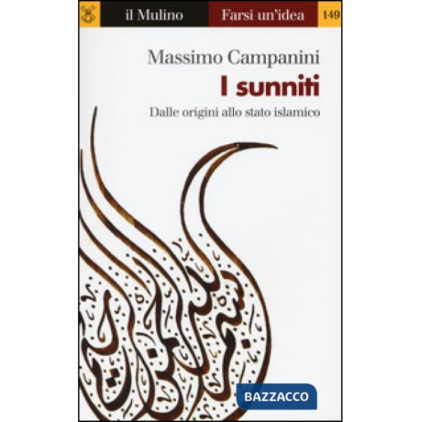 Sunniti. Dalle origini allo stato islamico (I)