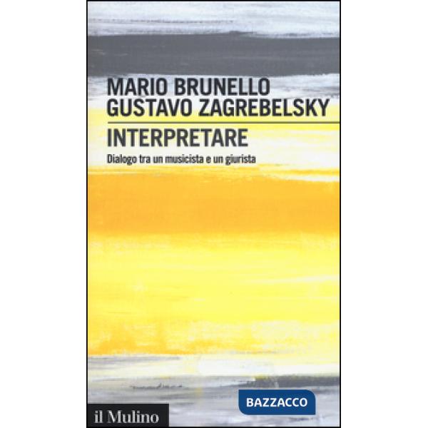 Interpretare. Dialogo tra un musicista e un giurista